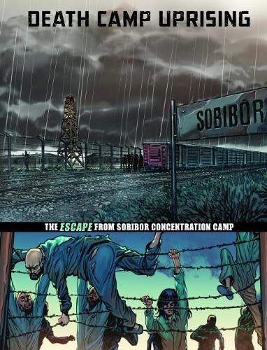 Бумажная книга «Death Camp Uprising: The Escape from Sobibor Concentration Camp», автор Нель Йомтов - фото №1