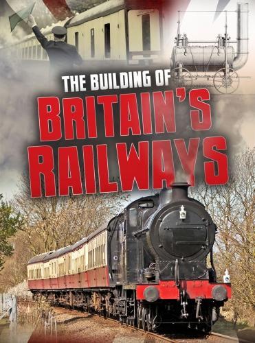 Паперова книга «The Building of Britain's Railways», автор Кетрін Чемберс - фото №1