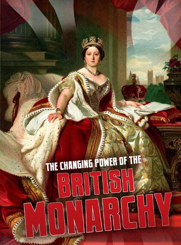 Бумажная книга «The Changing Power of the British Monarchy», автор Бен Хаббард - фото №1
