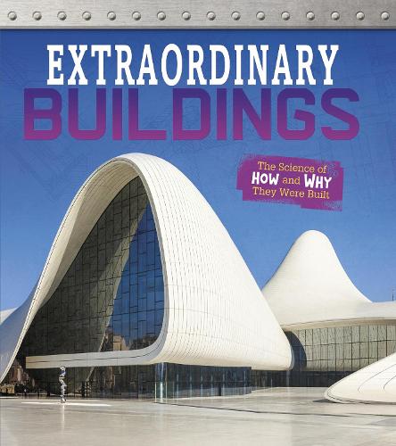 Бумажная книга «Extraordinary Buildings: The Science of How and Why They Were Built», автор Иззи Хауэлл - фото №1