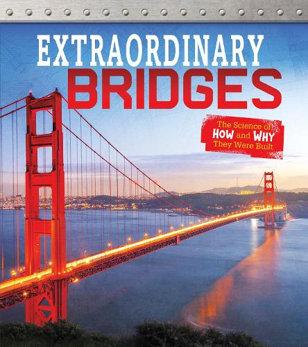 Бумажная книга «Extraordinary Bridges: The Science of How and Why They Were Built», автор Соня Ньюленд - фото №1