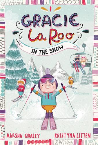 Бумажная книга «Gracie LaRoo in the Snow», автор Марша Куэйли - фото №1