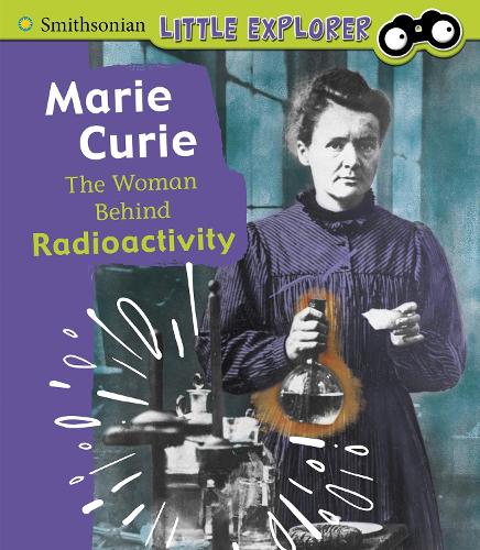 Паперова книга «Marie Curie: The Woman Behind Radioactivity», автор Нeнсi Дiкманн - фото №1