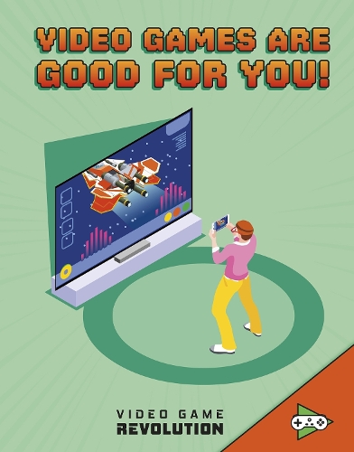 Бумажная книга «Video Games Are Good For You!», автор Дэниел Монтгомери Коул Маулеон - фото №1