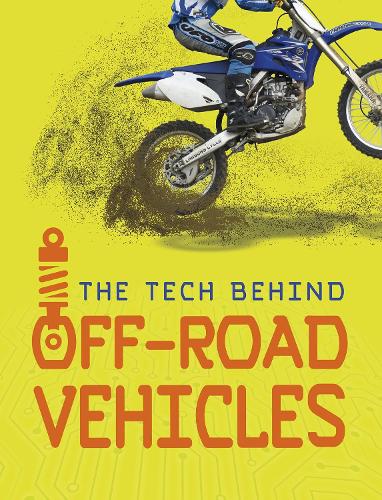 Бумажная книга «The Tech Behind Off-Road Vehicles», автор Мэтт Чандлер - фото №1