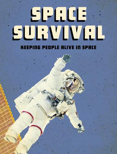 [object Object] «Space Survival: Keeping People Alive in Space», автор Алисия З. Клепейс - фото №1