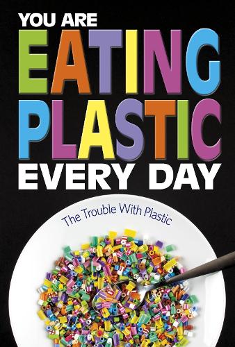 [object Object] «You Are Eating Plastic Every Day: What's in Our Food?», автор Даніель Сміт-Ллера - фото №1