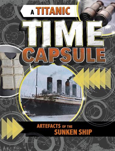 Бумажная книга «A Titanic Time Capsule: Artefacts of the Sunken Ship», автор Джессика Фрибург - фото №1