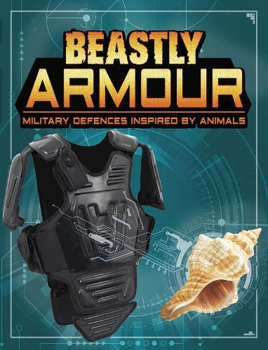 Паперова книга «Beastly Armour: Military Defences Inspired by Animals», автор Чарльз К. Хофер - фото №1