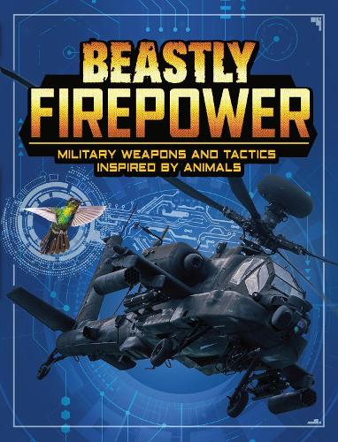 Паперова книга «Beastly Firepower: Military Weapons and Tactics Inspired by Animals», автор Ліза М. Болт Сімонс - фото №1