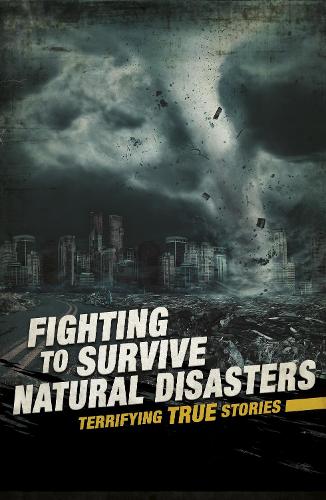 Паперова книга «Fighting to Survive Natural Disasters: Terrifying True Stories», автор Майкл Бурган - фото №1