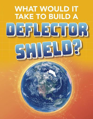 [object Object] «What Would It Take to Build a Deflector Shield?», автор Роберта Бакстер - фото №1