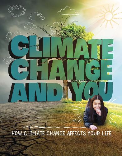 [object Object] «Climate Change and You: How Climate Change Affects Your Life», автор Емілі Райдж - фото №1