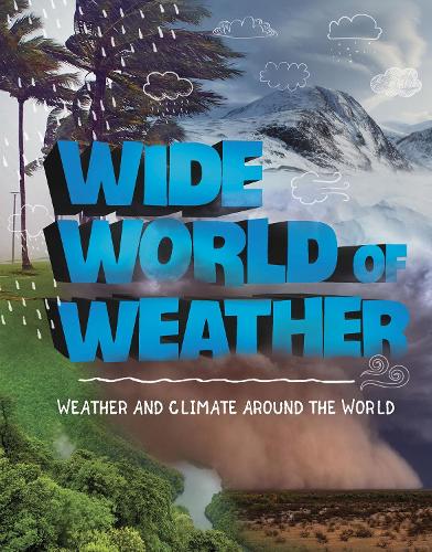 [object Object] «Wide World of Weather: Weather and Climate Around the World», автор Емілі Райдж - фото №1