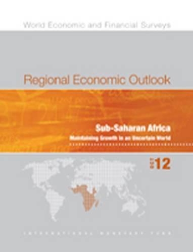 Бумажная книга «Regional economic outlook: Sub-Saharan Africa, maintaining growth in an uncertain world», автор Международный Валютный Фонд - фото №1