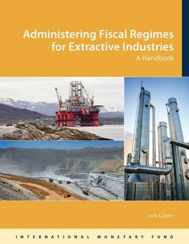 Паперова книга «Administering fiscal regimes for extractive industries: a handbook», автор Джек Колдер - фото №1