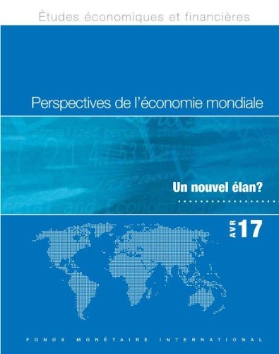 Бумажная книга «World Economic Outlook, April 2017 (French Edition): Gaining Momentum?», автор Международный Валютный Фонд - фото №1