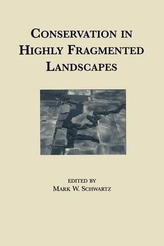 Паперова книга «Conservation in Highly Fragmented Landscapes», автор Марк Шварц - фото №1