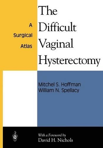 Паперова книга «The Difficult Vaginal Hysterectomy: A Surgical Atlas», автор Мітчел С. Гоффман - фото №1