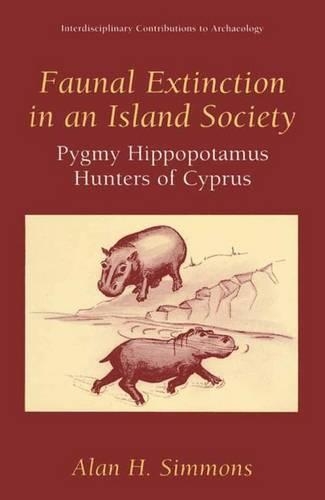 Бумажная книга «Faunal Extinction in an Island Society: Pygmy Hippopotamus Hunters of Cyprus», автор Алан Х. Симмонс - фото №1
