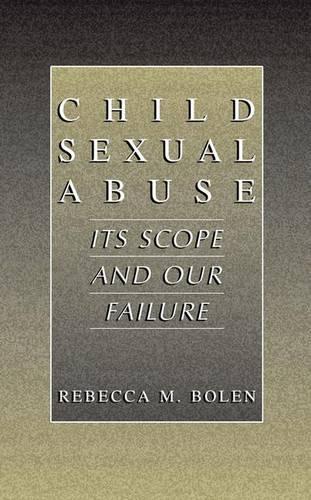 Паперова книга «Child Sexual Abuse: Its Scope and Our Failure», автор Ребекка М. Болен - фото №1