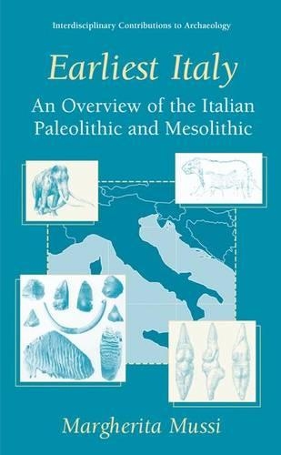 Паперова книга «Earliest Italy: An Overview of the Italian Paleolithic and Mesolithic», автор Маргарита Муссі - фото №1
