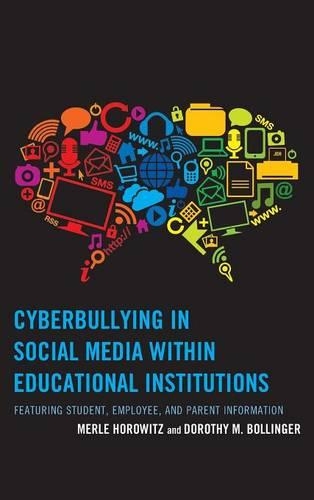 Паперова книга «Cyberbullying in Social Media within Educational Institutions: Featuring Student, Employee, and Parent Information», авторів Дороті М. Боллінгер, Мерл Горовіц - фото №1
