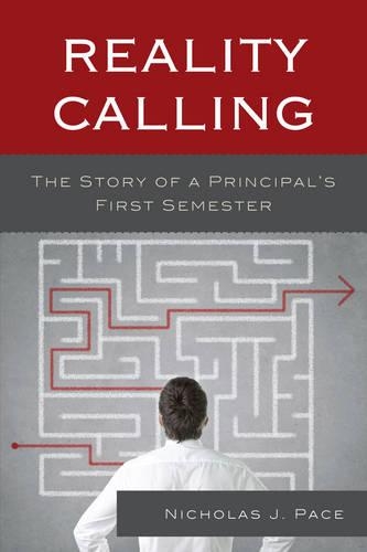 Бумажная книга «Reality Calling: The Story of a Principal’s First Semester», автор Николас Дж. Пэйс - фото №1