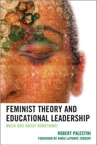 Бумажная книга «Feminist Theory and Educational Leadership: Much Ado About Something!», автор Роберт Палестини - фото №1