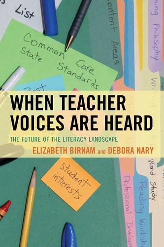 Бумажная книга «When Teacher Voices Are Heard: The Future of the Literacy Landscape», авторов Дебора Нэри, Элизабет Бирнам - фото №1