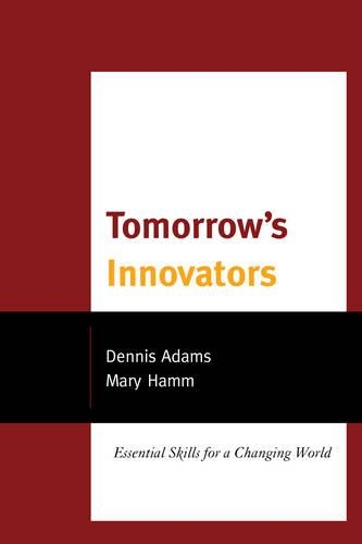 [object Object] «Tomorrow's Innovators: Essential Skills for a Changing World», авторів Денніс Адамс, Мері Гемм - фото №1
