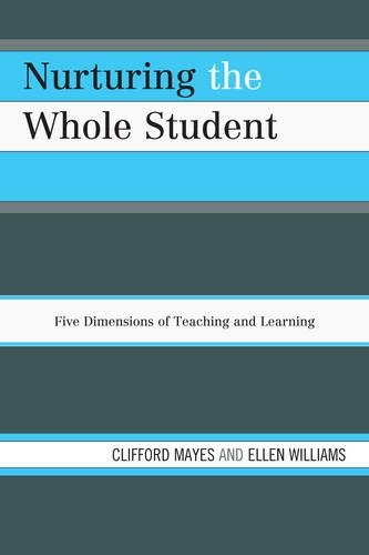 Паперова книга «Nurturing the Whole Student: Five Dimensions of Teaching and Learning», авторів Кліффорд Мейс, Еллен Вільямс - фото №1