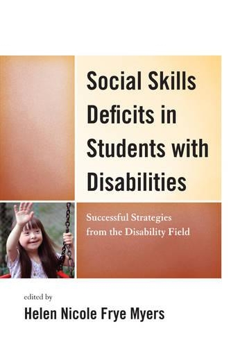 Бумажная книга «Social Skills Deficits in Students with Disabilities: Successful Strategies from the Disabilities Field», автор Х. Николь Майерс - фото №1