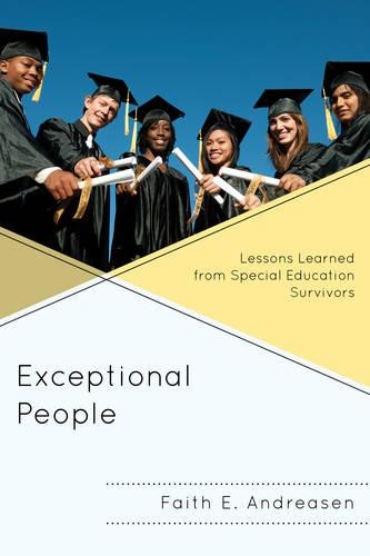 Паперова книга «Exceptional People: Lessons Learned from Special Education Survivors», автор Фейт Е. Андреасен - фото №1