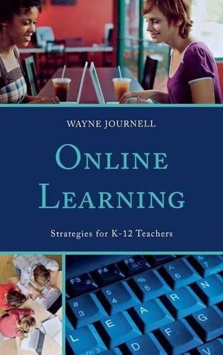 Бумажная книга «Online Learning: Strategies for K-12 Teachers», автор Уэйн Джорнелл - фото №1
