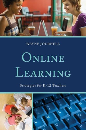 Бумажная книга «Online Learning: Strategies for K-12 Teachers», автор Уэйн Джорнелл - фото №1