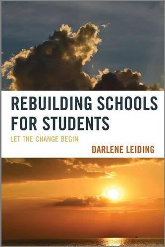 Бумажная книга «Rebuilding Schools for Students: Let the Change Begin», автор Дарлин Лейдинг - фото №1