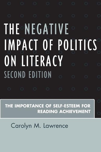Бумажная книга «The Negative Impact of Politics on Literacy: The Importance of Self-Esteem for Reading Achievement», автор Кэролин М. Лоуренс - фото №1