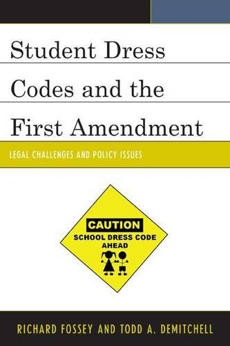 Бумажная книга «Student Dress Codes and the First Amendment: Legal Challenges and Policy Issues», авторов Ричард Фосси, Тодд А. ДеМитчелл - фото №1