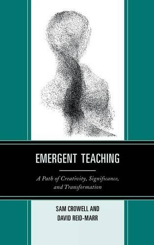 Бумажная книга «Emergent Teaching: A Path of Creativity, Significance, and Transformation», авторов Дэвид Рид-Марр, Сэм Кроуэлл - фото №1