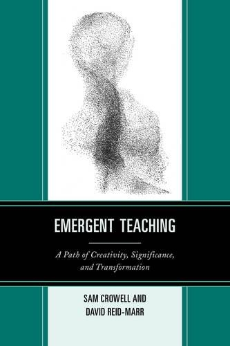 Бумажная книга «Emergent Teaching: A Path of Creativity, Significance, and Transformation», авторов Дэвид Рид-Марр, Сэм Кроуэлл - фото №1