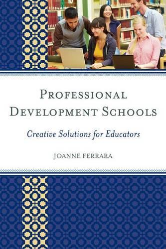 Паперова книга «Professional Development Schools: Creative Solutions for Educators», автор Джоанна Феррара - фото №1