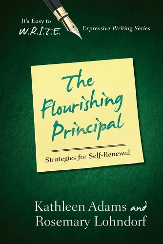 Бумажная книга «The Flourishing Principal: Strategies for Self-Renewal», авторов Кэтлин Адамс, Розмари Лёндорф - фото №1
