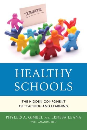Бумажная книга «Healthy Schools: The Hidden Component of Teaching and Learning», авторов Ленеза Леана, Филлис А. Гимбел - фото №1