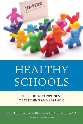 Бумажная книга «Healthy Schools: The Hidden Component of Teaching and Learning», авторов Ленеза Леана, Филлис А. Гимбел - фото №1