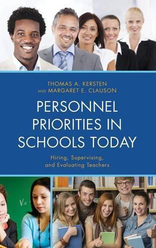 Бумажная книга «Personnel Priorities in Schools Today: Hiring, Supervising, and Evaluating Teachers», авторов Маргарет Клаусон, Томас А. Керстен - фото №1