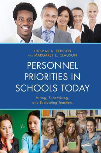 Бумажная книга «Personnel Priorities in Schools Today: Hiring, Supervising, and Evaluating Teachers», авторов Маргарет Клаусон, Томас А. Керстен - фото №1