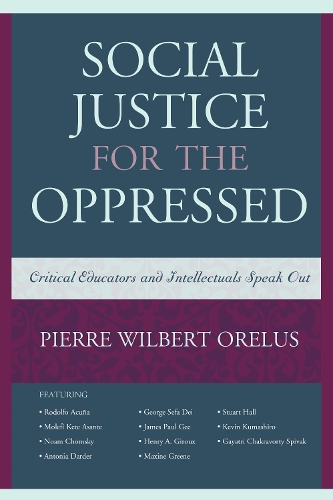 Бумажная книга «Social Justice for the Oppressed: Critical Educators and Intellectuals Speak Out», автор Пьер Вильберт Орелус - фото №1