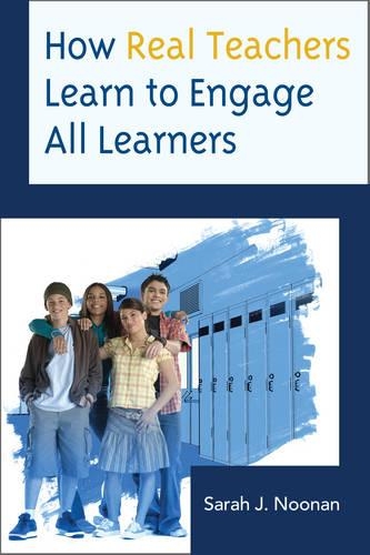 Паперова книга «How Real Teachers Learn to Engage All Learners», автор Сара Дж. Нунан - фото №1