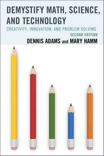 [object Object] «Demystify Math, Science, and Technology: Creativity, Innovation, and Problem-Solving», авторів Денніс Адамс, Мері Гемм - фото №1